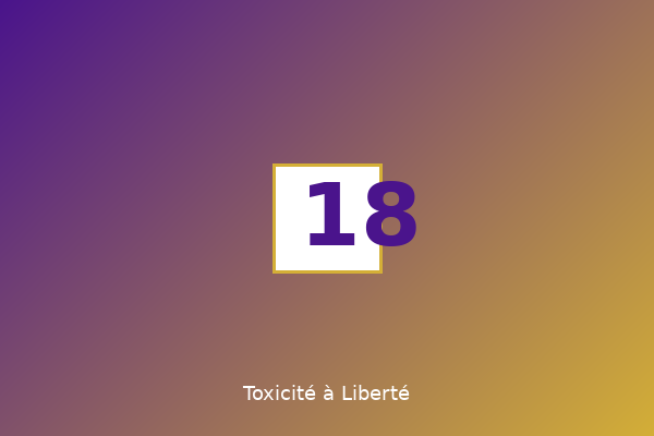 De la Toxicité à la Liberté